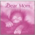 Dear Mom