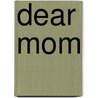 Dear Mom door Christian Bok