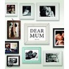 Dear Mum door Geoff Blackwell