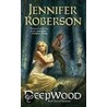 Deepwood door Jennifer Robertson