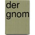 Der Gnom