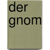 Der Gnom by Henning Boetius