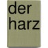 Der Harz