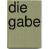 Die Gabe
