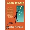 Dog Star door Lester N. Pope