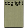 Dogfight door Dr. Alfred Price