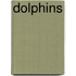 Dolphins