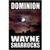 Dominion by Wayne Sharrocks