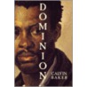 Dominion door Calvin Baker