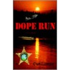 Dope Run door Curt Littman
