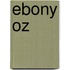 Ebony Oz