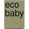 Eco Baby door Sally Jane Hall