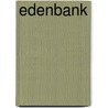 Edenbank by Oliver N. Wells