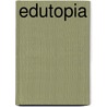Edutopia by George Lucas Educational Foundation