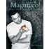 Magnifico!