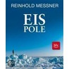 Eis Pole by Reinhold Messner
