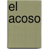 El Acoso door Alejo Carpentier
