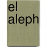 El Aleph door Jorge Luis Borges