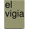 El Vigia by James L. Nelson