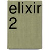 Elixir 2 door Mélanie Delon