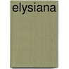 Elysiana by Chris Knopf
