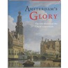 Amsterdam's Glory door Tom Van Der Molen