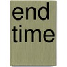 End Time door George A. Matiasz