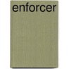 Enforcer by William Roemer