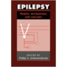 Epilepsy door Philip A. Schwartzkroin