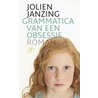 Grammatica van een obsessie by J. Janzing