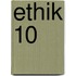 Ethik 10