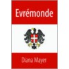 Evrmonde by diana mayer