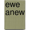 Ewe Anew door Gabriella Cloci