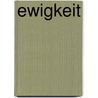 Ewigkeit by Alastair Reynolds