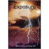 Exposure by Writers' Exeter Writers' Anthology 2007