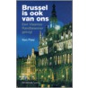 Brussel is ook van ons door M. Platel