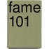 Fame 101
