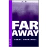 Far Away door Caryl Churchill