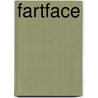 Fartface by Ph.D. Lothar Mader