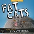 Fat Cats