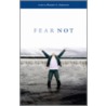 Fear Not by Robert L. Simpkins
