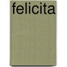 Felicita by Dolores Denaro