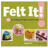 Felt It! by Maggie Pace