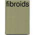 Fibroids