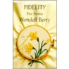 Fidelity door Wendell Berry