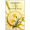 Fidelity by Wendell Berry