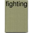 Fighting