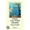 Fioretti door Franz von Assisi