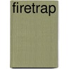Firetrap door Earl.W. Emerson