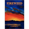 Fireweed by Carolyn Evans Campbell
